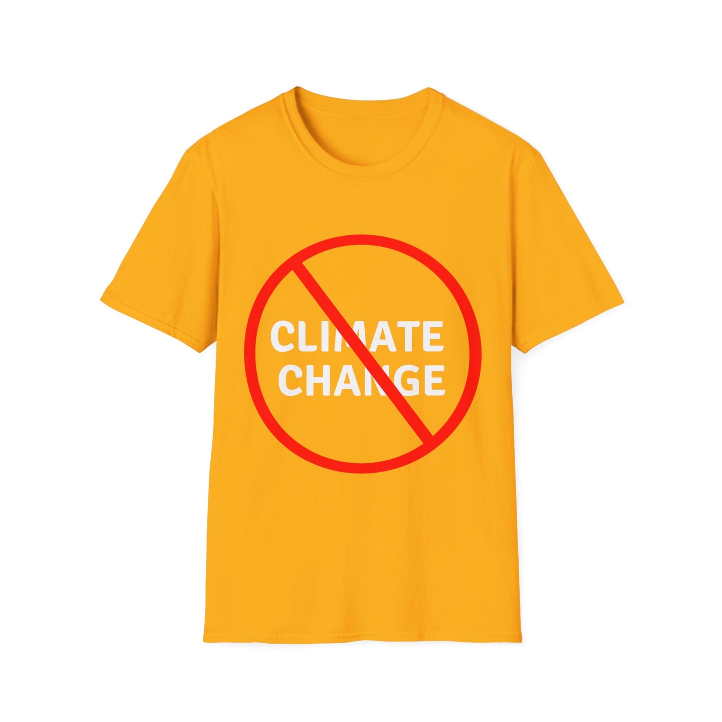 No Climate Change T-Shirt