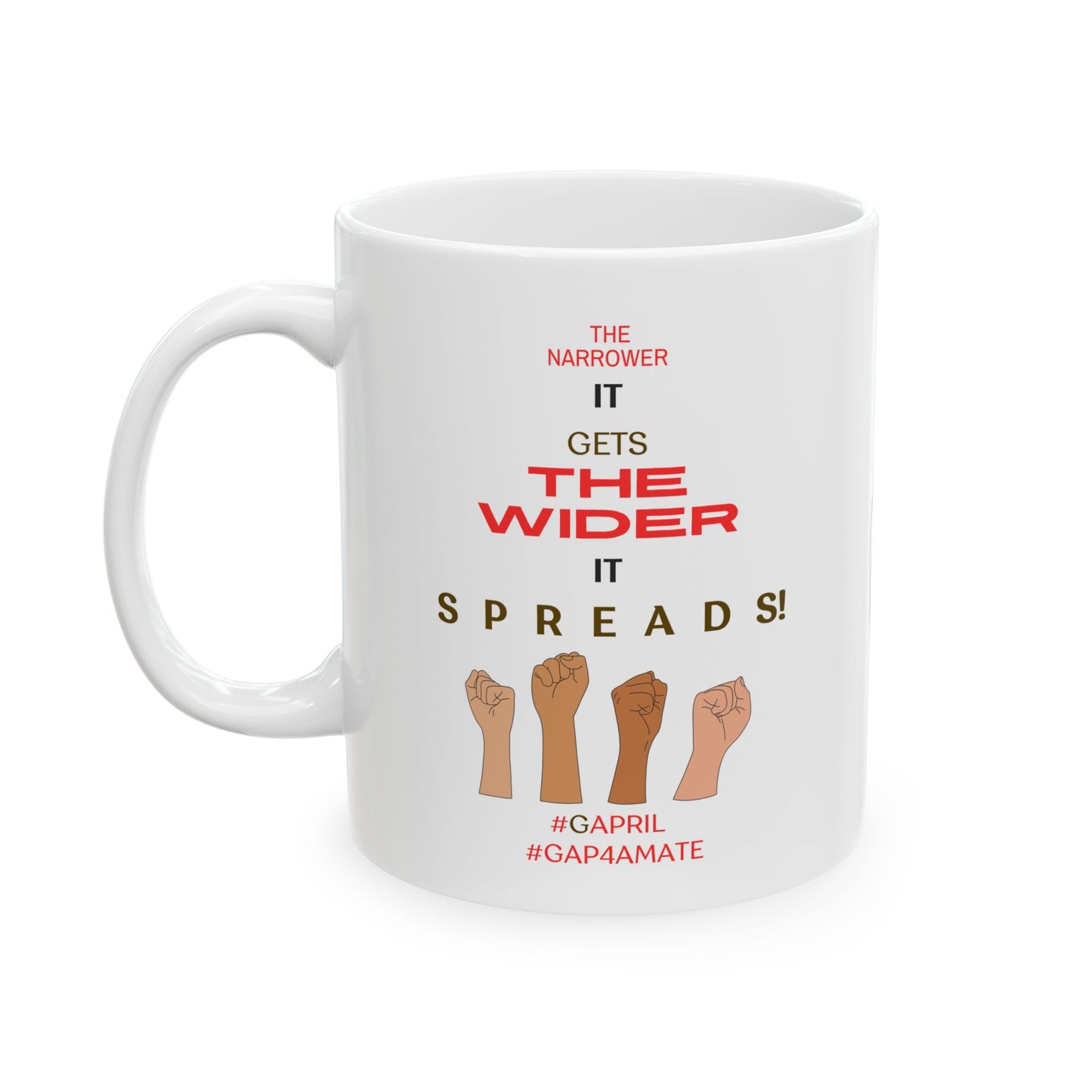 The Narrower It Gets Ceramic Mug