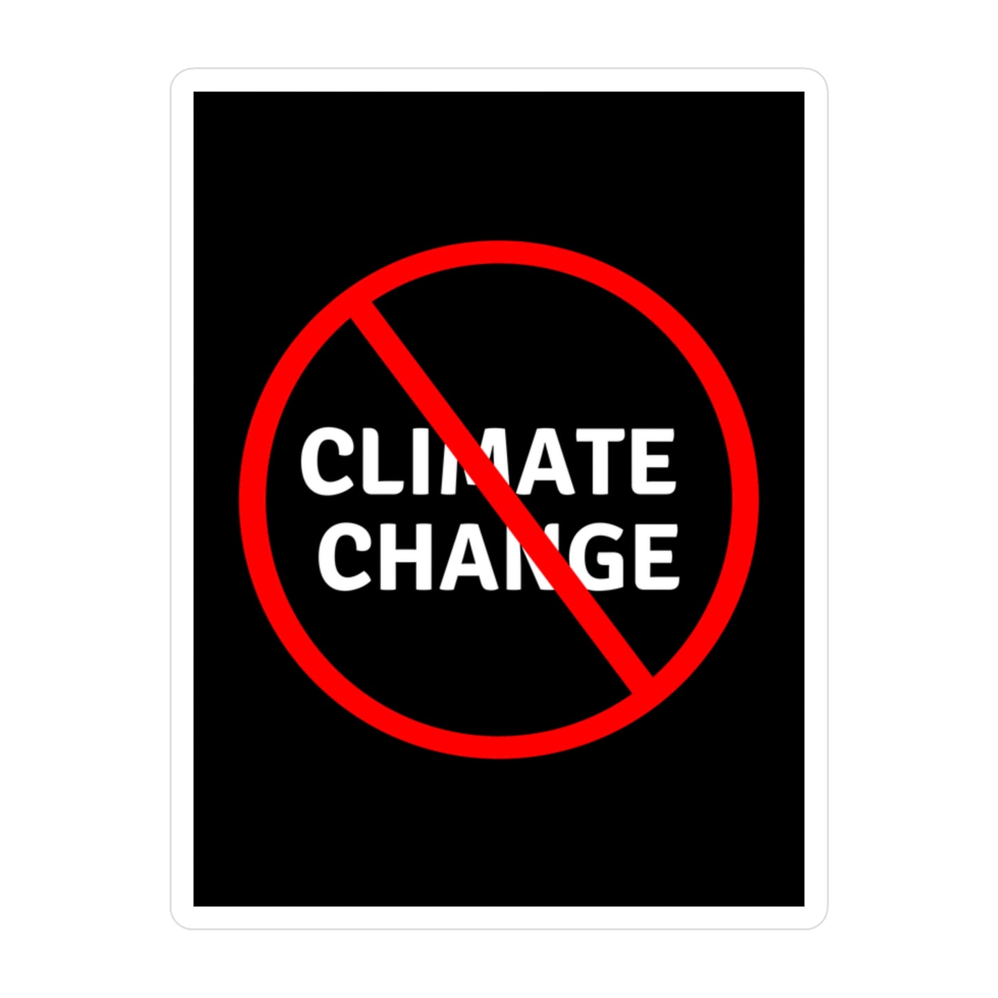 No Climate Change Vinyl Decal