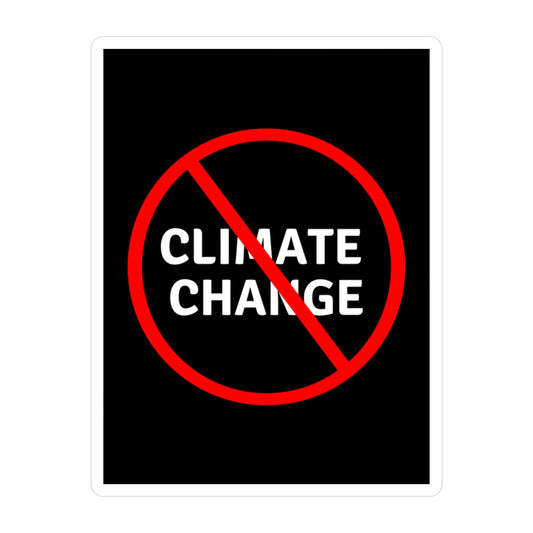 No Climate Change Vinyl Decal