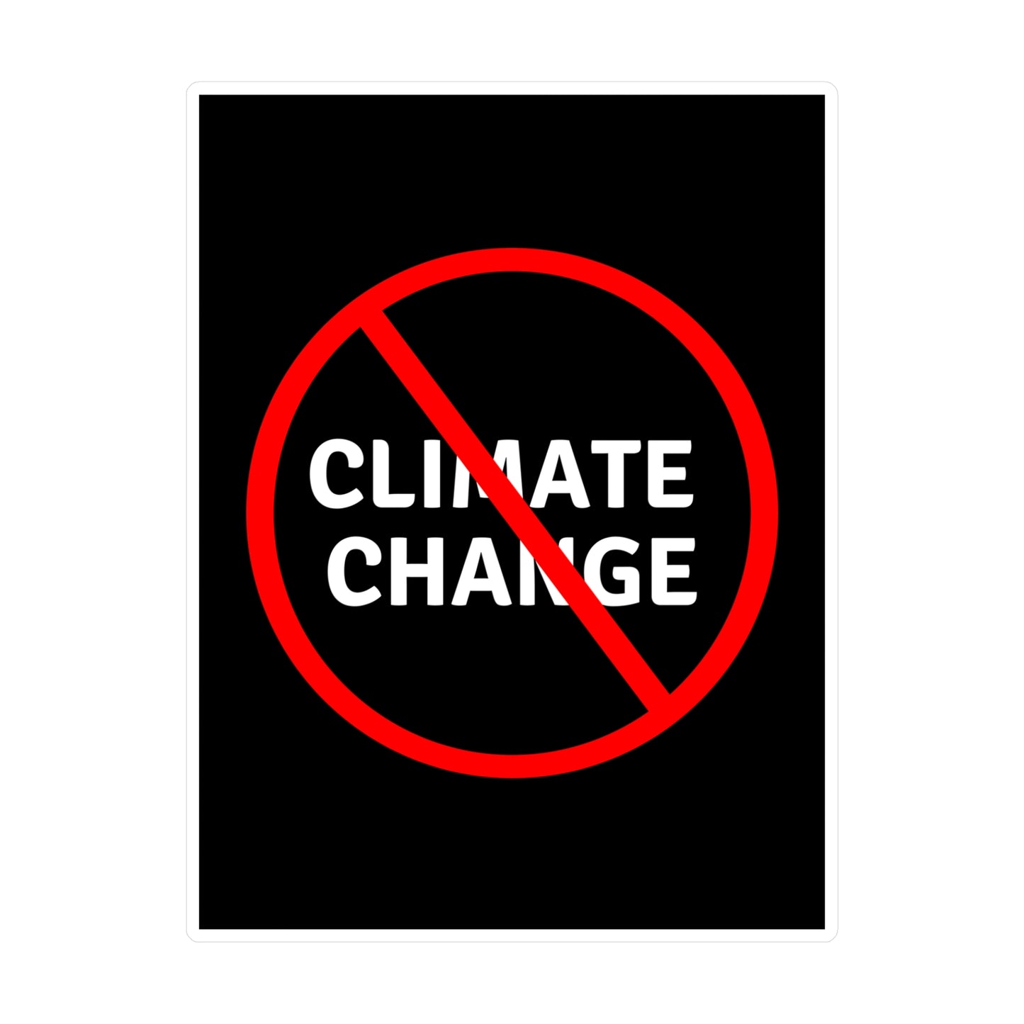 No Climate Change Vinyl Decal