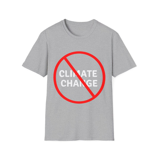 No Climate Change T-Shirt